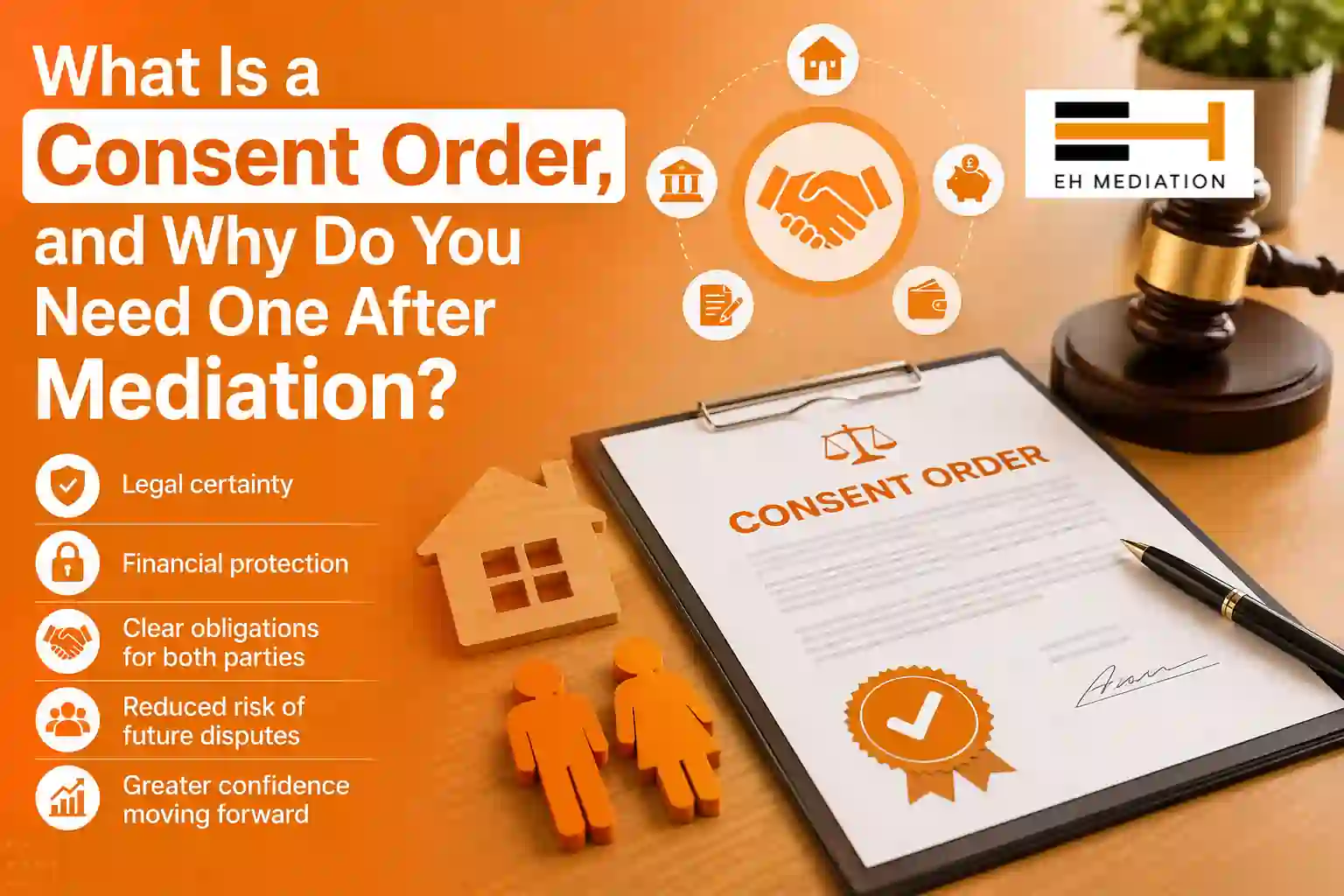 What Is a Consent Order, and Why Do You Need One After Mediation Sleaford?